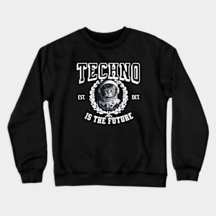 TECHNO - Is The Future (white) Crewneck Sweatshirt